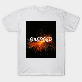 EMERGED T-Shirt